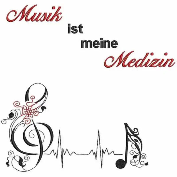 Stickdatei Spruch Musik ist Medizin