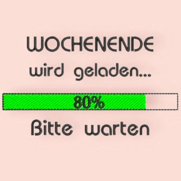 Stickdatei Spruch Wochenende wird geladen