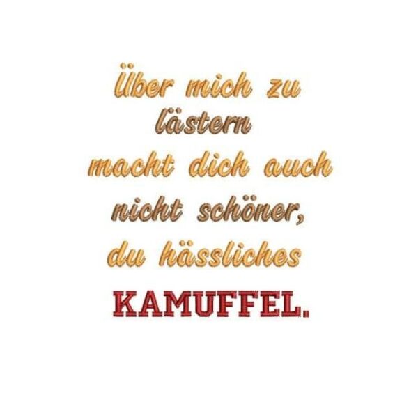 Stickdatei Sprüche Spruch Kamuffel